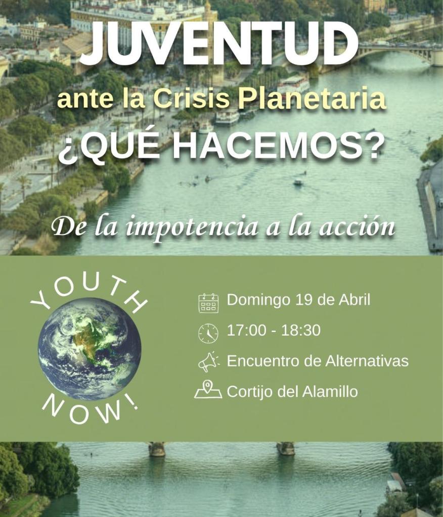 Juventud ante la Crisis Planetaria: Taller en el Encuentro de Alternativas de&nbsp;Sevilla